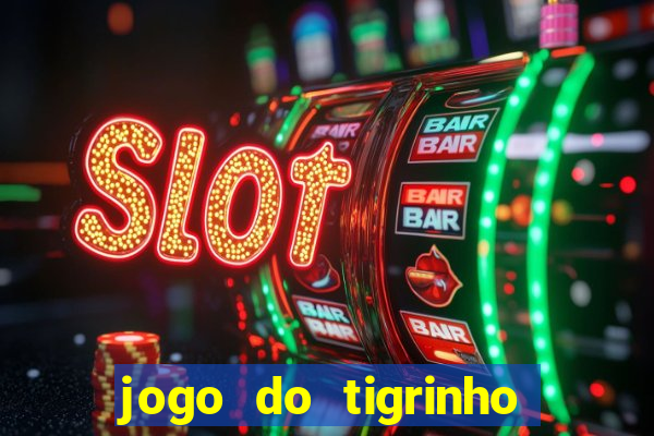 jogo do tigrinho com deposito de 1 real